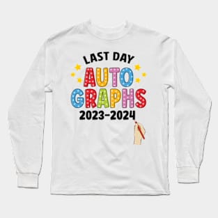 Last Day Autographs, School's Out Summer Vacation, Happy Last Day Of School, Summer Break Long Sleeve T-Shirt